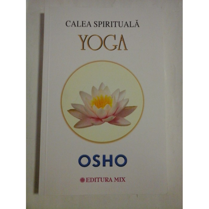   CALEA  SPIRITUALA  YOGA   -  OSHO  - 